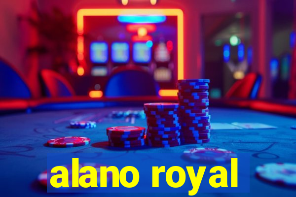 alano royal